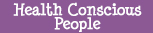 Health Conscious People