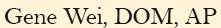 Gene Wei, DOM, AP